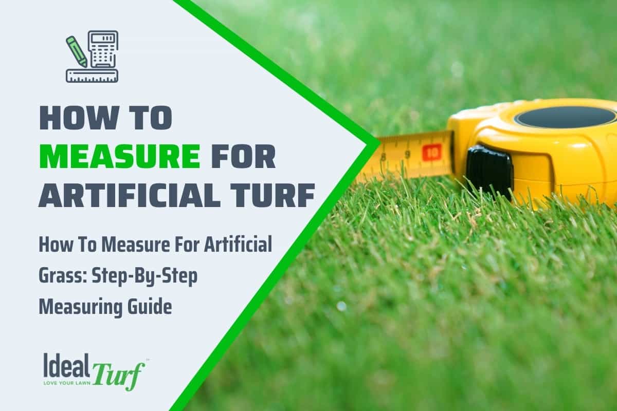 How To Measure For Artificial Grass Calculate Square Feet