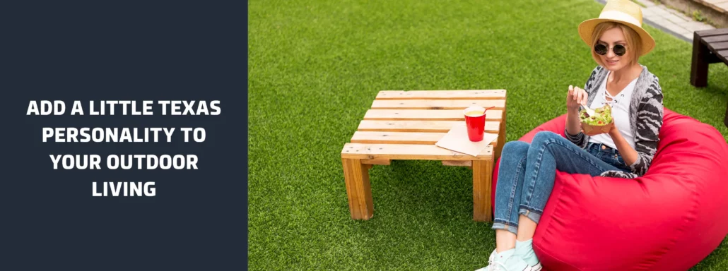 Add a Little Texas Personality to Your Outdoor Living